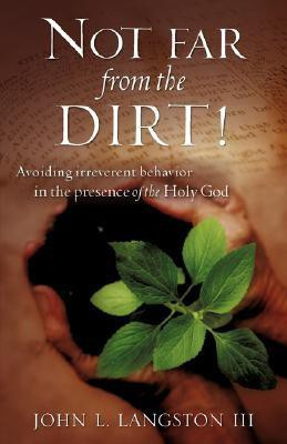 Not far from the Dirt!(English, Paperback, Langston John L)