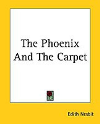 The Phoenix And The Carpet(English, Paperback, Nesbit E.)
