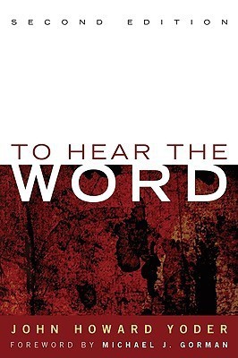 To Hear the Word(English, Paperback, Yoder John Howard)