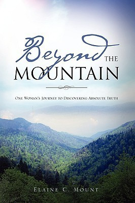 Beyond the Mountain(English, Paperback, Mount Elaine C)