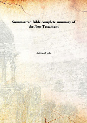 Summarized Biblecomplete summary of the New Testament(English, Hardcover, Keith L.Brooks)