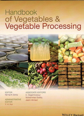 Handbook of Vegetables and Vegetable Processing(English, Hardcover, Nirmal K. Sinha)