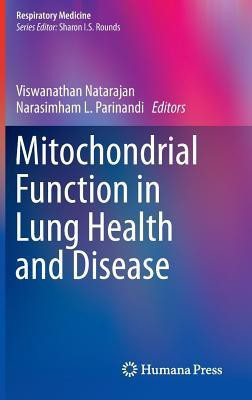 Mitochondrial Function in Lung Health and Disease(English, Hardcover, unknown)