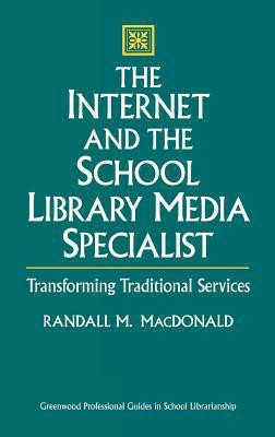 The Internet and the School Library Media Specialist with 2 Disc(English, Hardcover, MacDonald Randall)