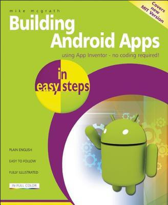 Building Android Apps In Easy Steps(English, Paperback, McGrath Mike)