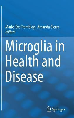 Microglia in Health and Disease(English, Hardcover, unknown)