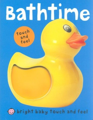 Bright Baby Touch & Feel Bathtime(English, Hardcover, Priddy Roger)