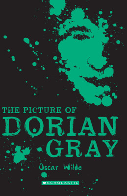 Scholastic Classics: the Picture of Dorian Gray(English, Paperback, Wilde Oscar)