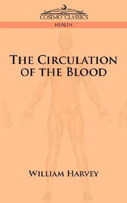 The Circulation of the Blood(English, Paperback, Harvey William)