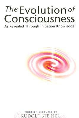 The Evolution of Consciousness(English, Paperback, Steiner Rudolf)