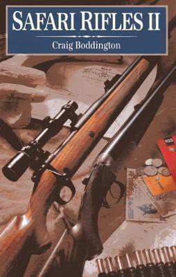 Safari Rifles II(English, Hardcover, Boddington Craig)