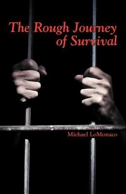 The Rough Journey of Survival(English, Paperback, LoMonaco Michael)