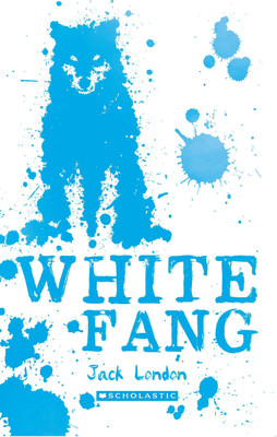 Scholastic Classics: White Fang(English, Paperback, London Jack)