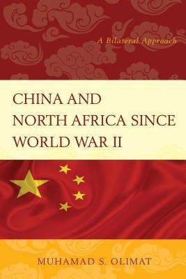 China and North Africa since World War II(English, Hardcover, Olimat Muhamad S.)