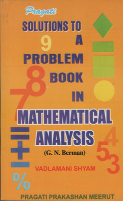 Solutions To G. N. Berman's A Problem Book In Mathematical Analysis(English, Paperback, Vadlamani Shyam)