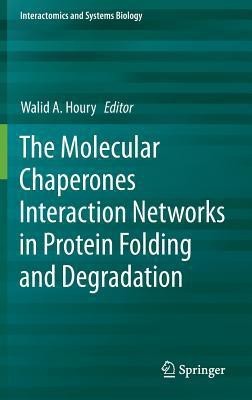 The Molecular Chaperones Interaction Networks in Protein Folding and Degradation(English, Hardcover, unknown)