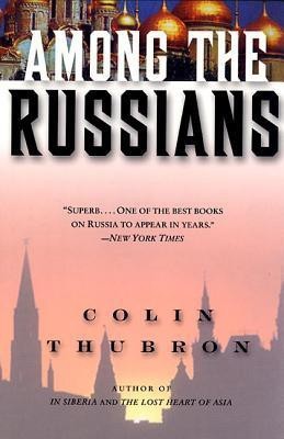 Among the Russians(English, Paperback, Thubron Colin)