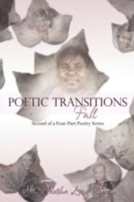Poetic Transitions Fall(English, Paperback, Madison MS Adesha L)