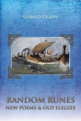 Random Runes New Poems & Old Elegies(English, Paperback, Olson Gerald)