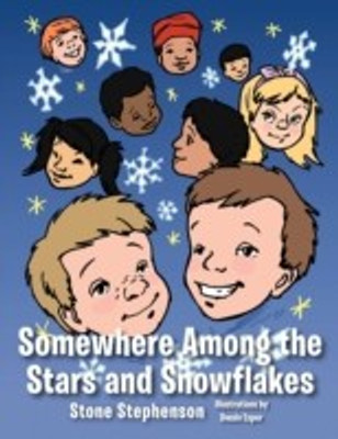 Somewhere Among the Stars and Snowflakes(English, Paperback, Stephenson Stone)