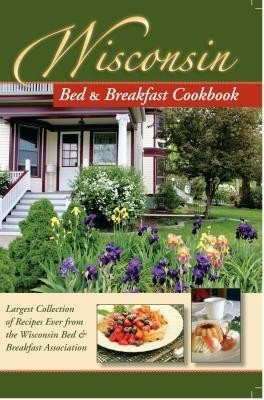 Wisconsin Bed and Breakfast Cookbook(English, Paperback, unknown)