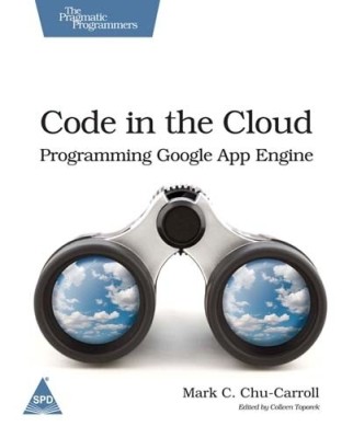 Code in the Cloud Programming Google Appengine(English, Paperback, Carroll Mark Chu)