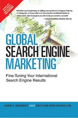 Global Search Engine Marketing  - Fine - Tuning Your International Search Engine Results 1st  Edition(English, Paperback, Kristjan Mar Hauksson, Anne F. Kennedy)