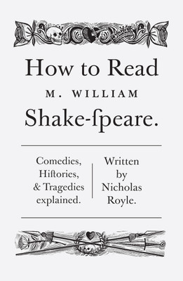 How To Read Shakespeare(English, Paperback, Royle Nicholas)