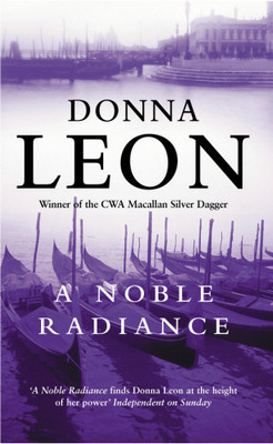 A Noble Radiance(English, Paperback, Donna Leon)