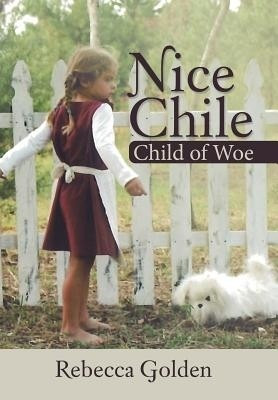Nice Chile(English, Hardcover, Golden Rebecca)