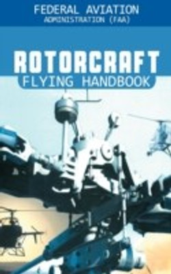 Rotorcraft Flying Handbook(English, Hardcover, Federal Aviation Adminstration)
