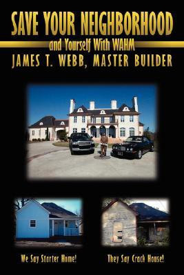 Save Your Neighborhood and Yourself with Wahm(English, Paperback, Webb James T.)