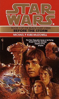 Before the Storm: Star Wars (The Black Fleet Crisis)(English, Electronic book text, Michael P. Kube-Mcdowell)