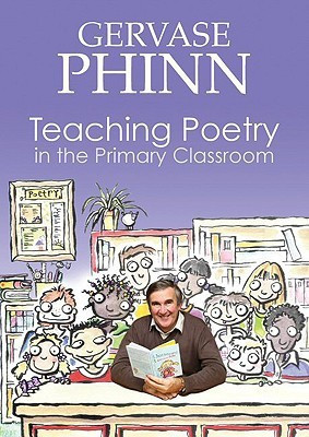 Teaching Poetry in the Primary Classroom(English, Paperback, Phinn Gervase)