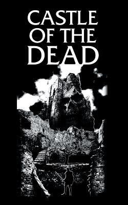 The Castle of the Dead(English, Paperback, Pauley Jayson)