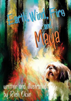 Earth, Wind, Fire and Maya(English, Paperback, Okun Rich)
