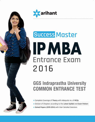 Success Master IP MBA Entrance Exam 2016 - GGS Indraprastha University Common Entrance Test: 30/8/2015 7 Edition(English, Paperback, Anju Agarwal, Dinesh Agarwal, Ananta Ashisha, Rachna Agarwal)