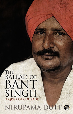 Ballad of Bant Singh a Qissa of Courage,the(English, Paperback, unknown)