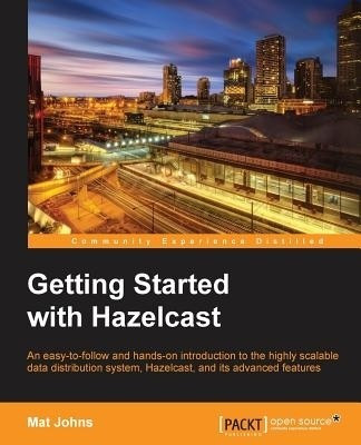 Getting Started with Hazelcast(English, Electronic book text, Johns Mat)
