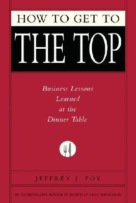 How to Get to the Top(English, Hardcover, Fox Jeffrey J)