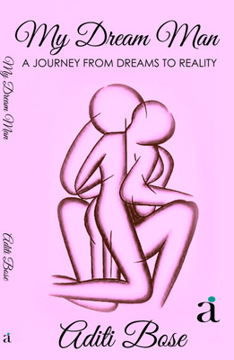 My Dream Man(English, Paperback, Aditi Bose)
