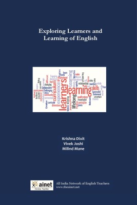 Exploring Learners and Learning of English(English, Paperback, Krishna Dixit,Vivek Joshi,Milind Mane)