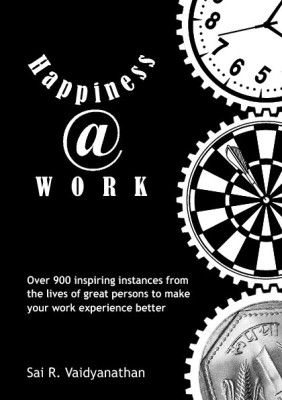 Happiness@WORK(English, Paperback, Sai R. Vaidyanathan)