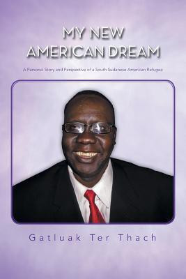My New American Dream(English, Paperback, Thach Gatluak Ter)
