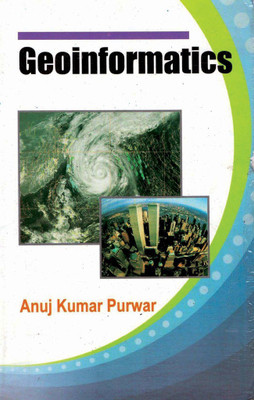 Geoinformatics(Anuj Kumar Purwar)