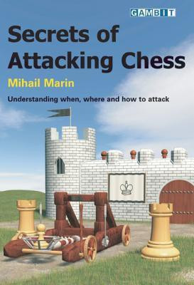 Secrets of Attacking Chess(English, Paperback, Marin Mihail)