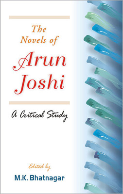 The Novels of Arun Joshi a Critical Study 01 Edition(English, Hardcover, unknown)