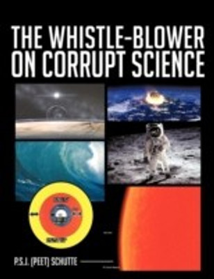 THE Whistle-Blower on Corrupt Science(English, Paperback, Schutte P.S.J. (Peet))