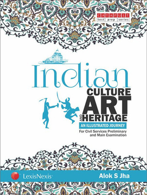 Indian Culture, Art and Heritage: An illustrated Journey (For Civil Services Preliminary and Main Examination)(English, Paperback, Alok S Jha)