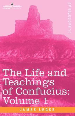 The Life and Teachings of Confucius(English, Paperback, Legge James)